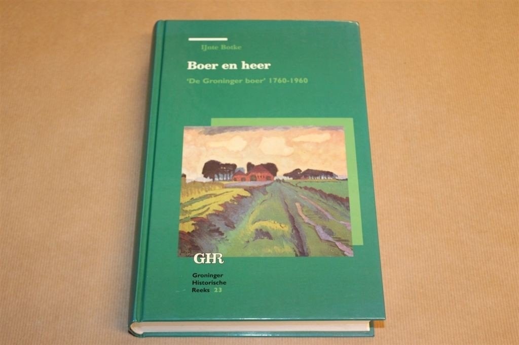 Boer en Heer - De Groninger boer 1760-1960, Ophalen of Verzenden, Zo goed als nieuw