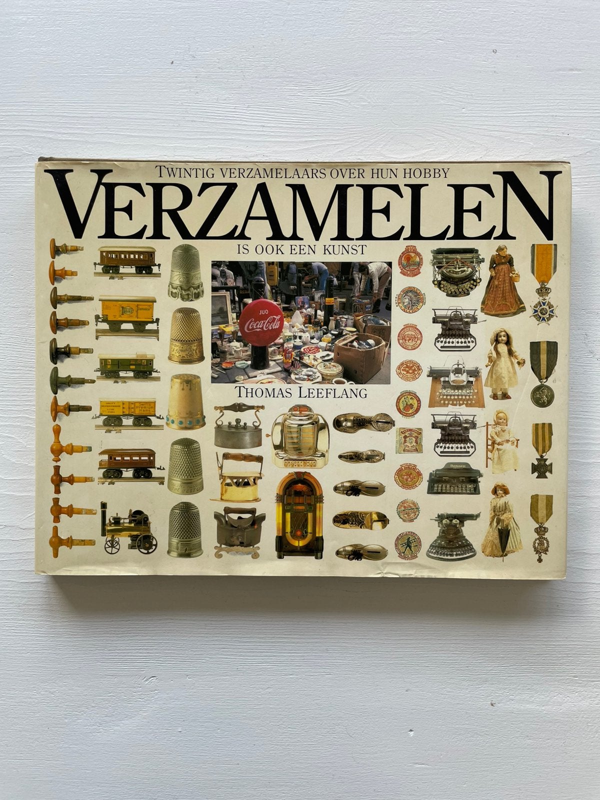 Verzamelen is ook een Kunst - Thomas Leeflang, Boeken, Ophalen of Verzenden, Gelezen, Overige onderwerpen