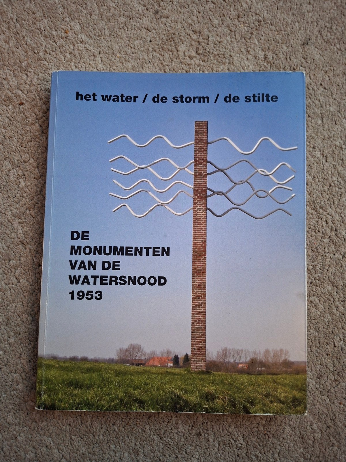 P. van der Have - DE MONUMENTEN VAN DE WATERSNOOD 1953, Ophalen of Verzenden, Zo goed als nieuw, P. van der Have; M. van Hamelsveld; S. van der Haagen