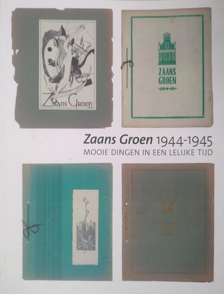 Zaans Groen 1944/1945 Mooie dingen in een lelijke tijd, 20e eeuw of later, Annemieke Woudt, Ophalen of Verzenden, Zo goed als nieuw