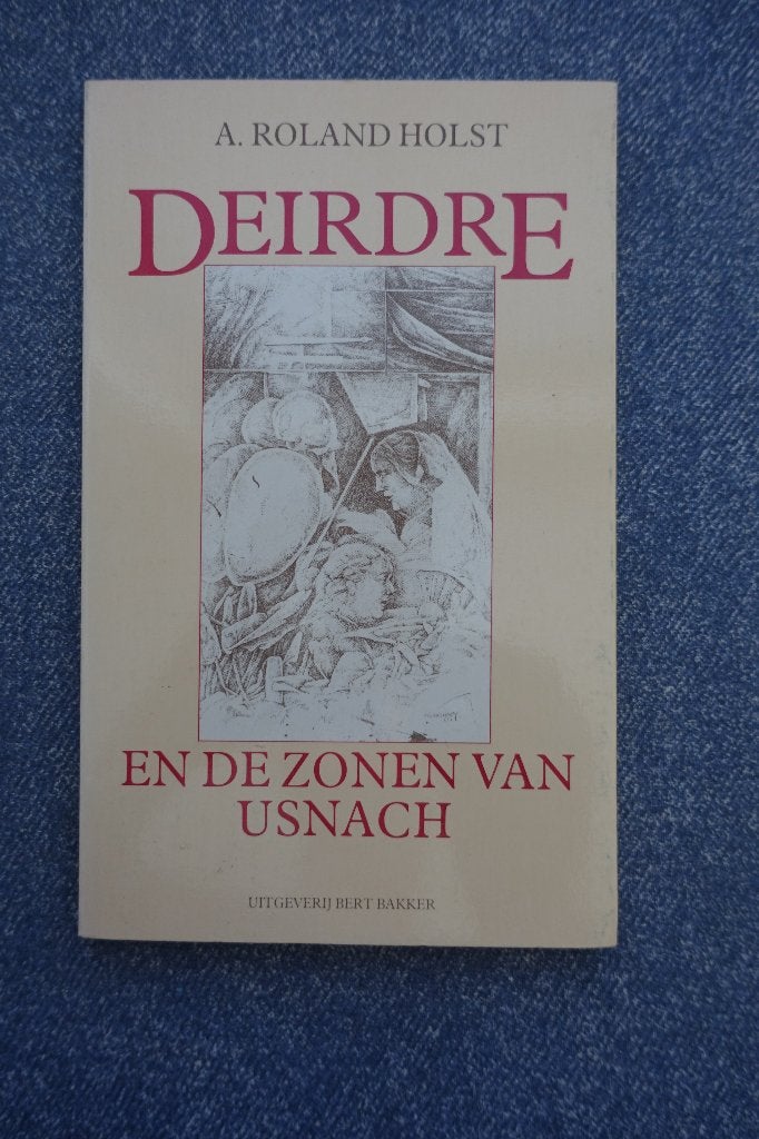 A. Roland Holst. Deirdre en de zonen van Usnach (poëzie), Ophalen of Verzenden, Gelezen, Nederland
