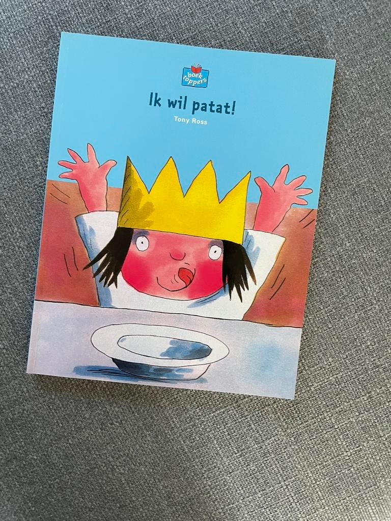 Boek: Ik wil patat! (Tony Ross) boek toppers!, Ophalen of Verzenden, Zo goed als nieuw, Fictie algemeen