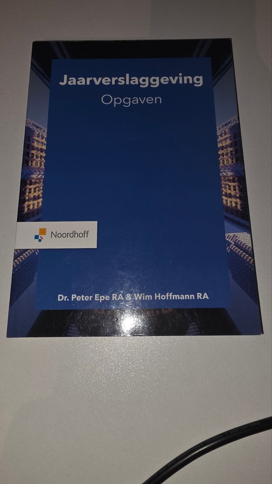 Jaarverslaggeving Opgaven - Peter Epe RA & Wim Hoffmann, Boeken, Zo goed als nieuw, Gamma, Dr. Peter Epe RA & Wim Hoffmann RA