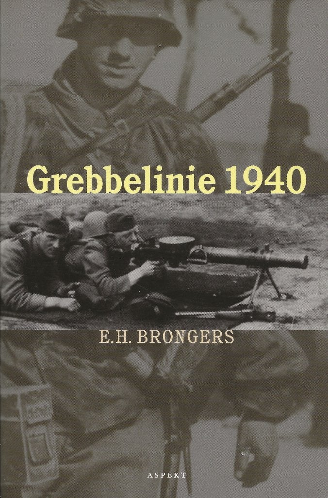 Grebbelinie 1940 - E.H. Brongers, Tweede Wereldoorlog, E.H. Brongers, Ophalen of Verzenden, Zo goed als nieuw
