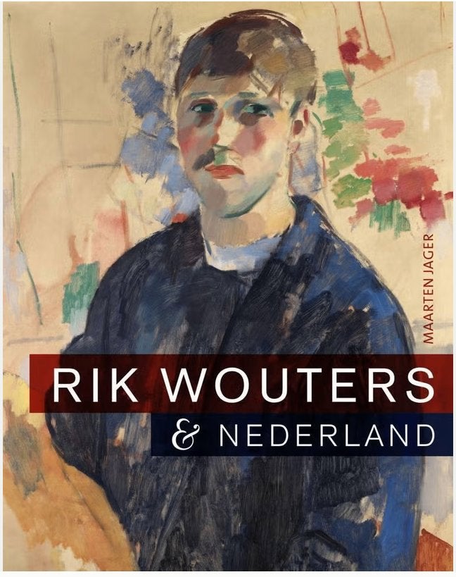 Rik Wouters & Nederland - Maarten Jager, Ophalen of Verzenden, Nieuw, Schilder- en Tekenkunst