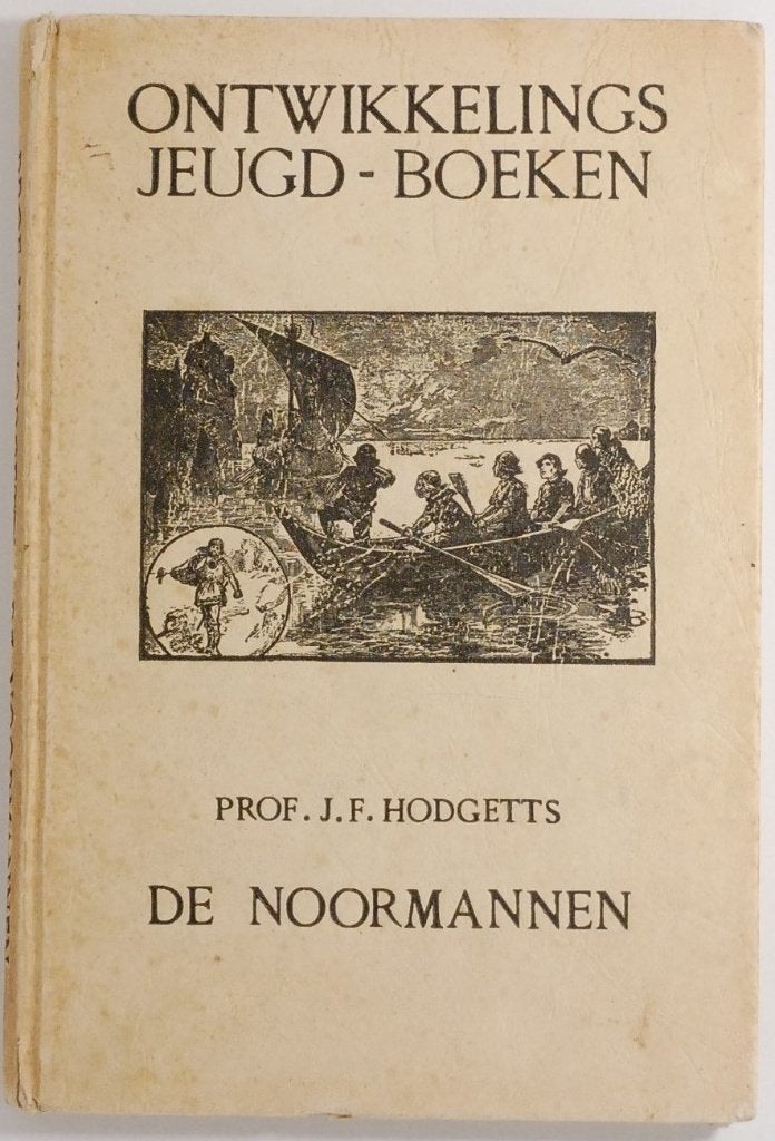 Ontwikkelings Jeugd-Boeken: De Noormannen door J.F. Hodgetts, Verzenden, Prof. J.F. Hodgetts