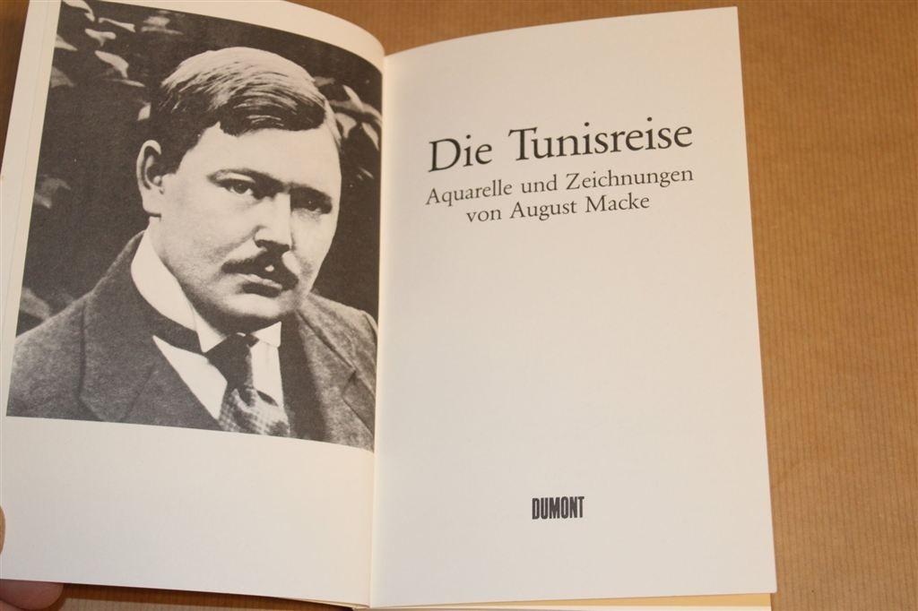 De Tunisreis — Aquarellen & Tekeningen van August Macke, Ophalen of Verzenden, Gelezen