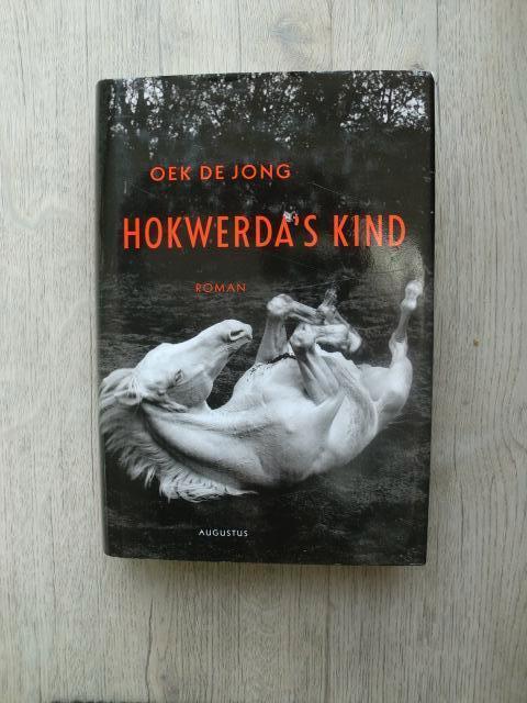 Oek de Jong - Hokwerda's kind (Hardcover met stofomslag), Ophalen of Verzenden, Zo goed als nieuw