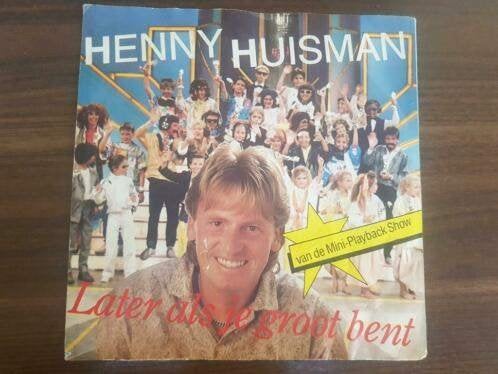 Henny Huisman – Later Als Je Groot Bent, Cd's en Dvd's, Vinyl Singles, 7 inch, Ophalen of Verzenden, Zo goed als nieuw, Overige typen