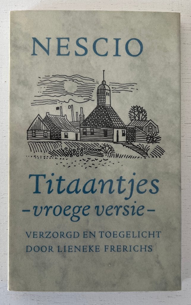 Nescio - Titaantjes -vroege versie-, Boeken, Ophalen of Verzenden, Gelezen