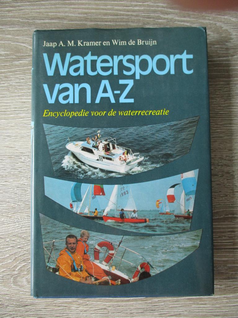 Watersport van A-Z - Jaap A.M. Kramer en Wim de Bruijn, Boeken, Ophalen of Verzenden, Gelezen, Watersport en Hengelsport