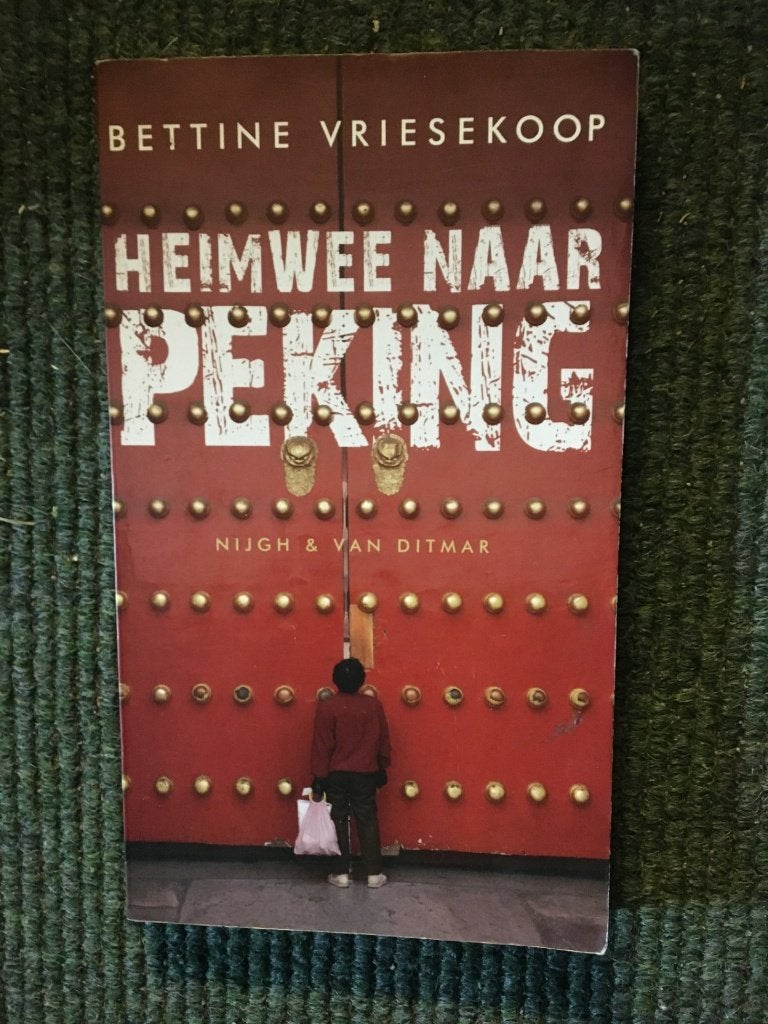 Heimwee naar Peking ; door Bettine Vriesekoop #China, Ophalen of Verzenden, Gelezen, Bettine Vriesekoop, Azië