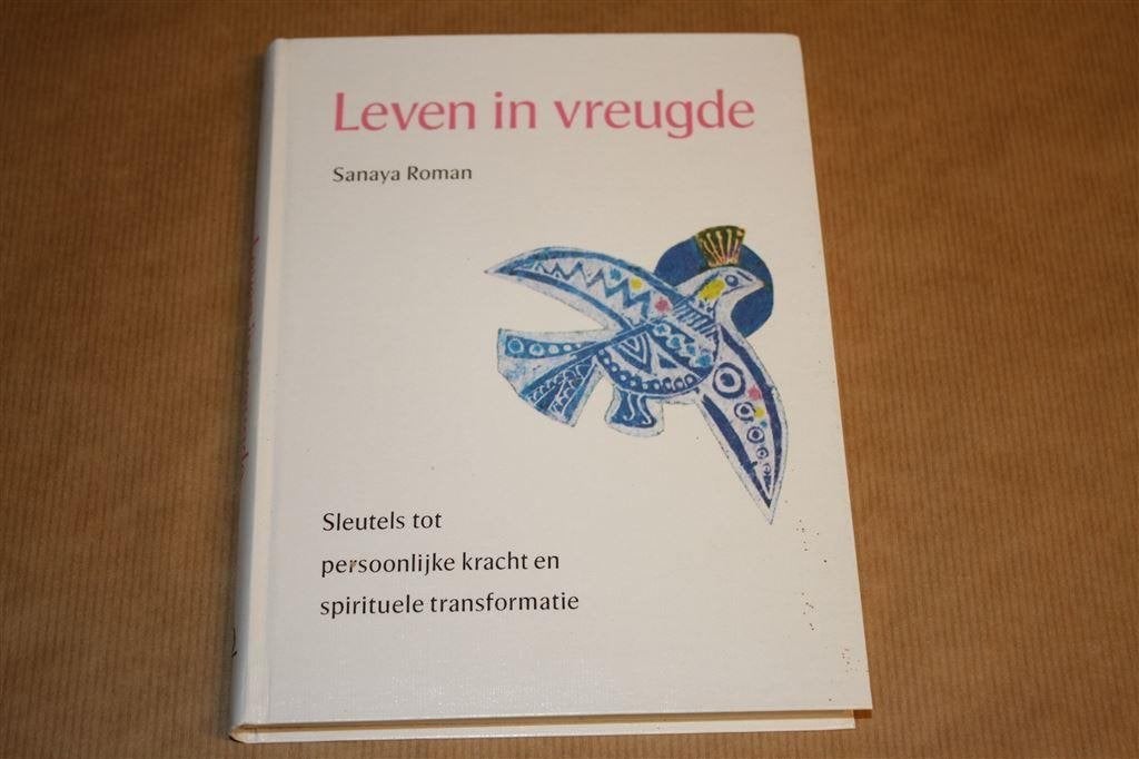 Leven in vreugde. Sleutels tot persoonlijke kracht..., Boeken, Ophalen of Verzenden, Gelezen, Overige onderwerpen, Achtergrond en Informatie