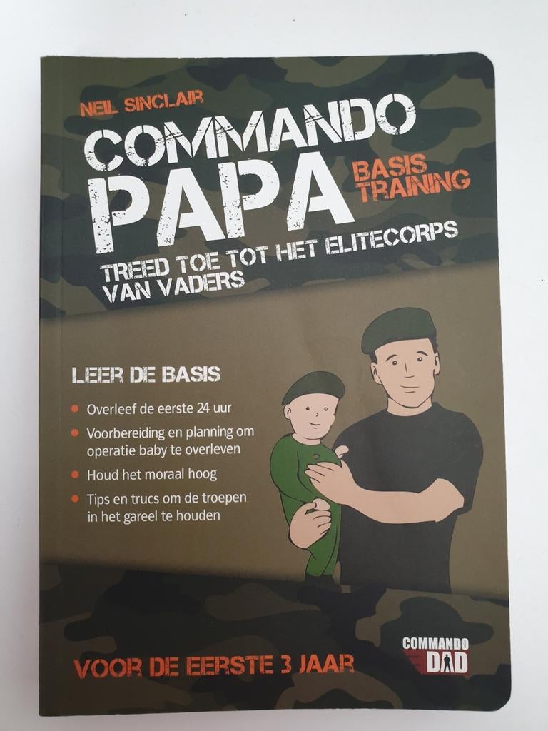 Commando Papa: Basistraining voor Vaders (0-3 jaar), Boeken, Zwangerschap en Opvoeding, Gelezen, Opvoeding tot 6 jaar, Ophalen of Verzenden