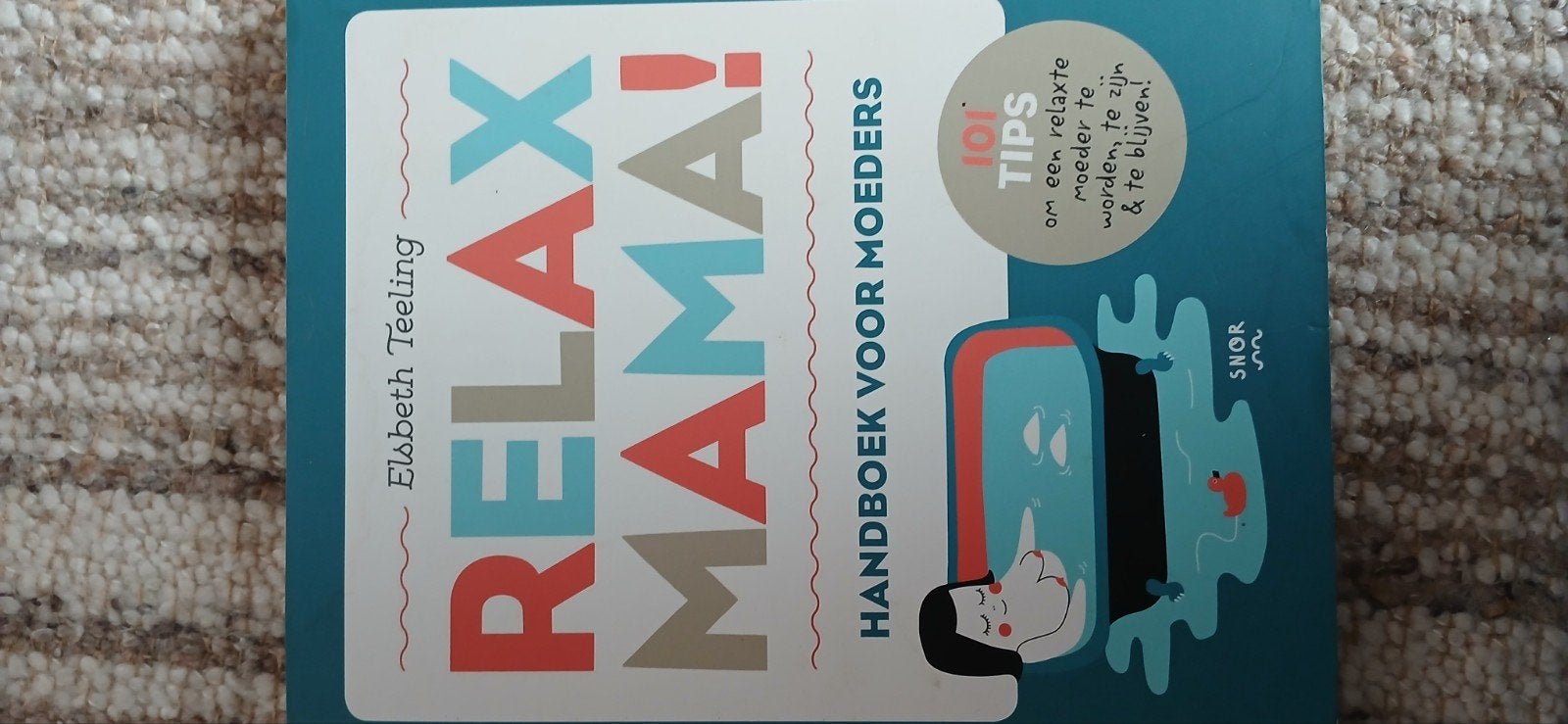 Relax Mama! Handboek voor moeders - Elsbeth Teeling, Ophalen of Verzenden, Zo goed als nieuw, Opvoeding tot 6 jaar, Elsbeth Teeling