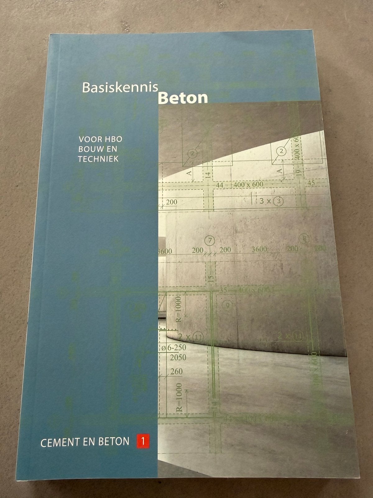 Basiskennis Beton - HBO Bouw en Techniek, Ophalen of Verzenden, Zo goed als nieuw, Bouwkunde