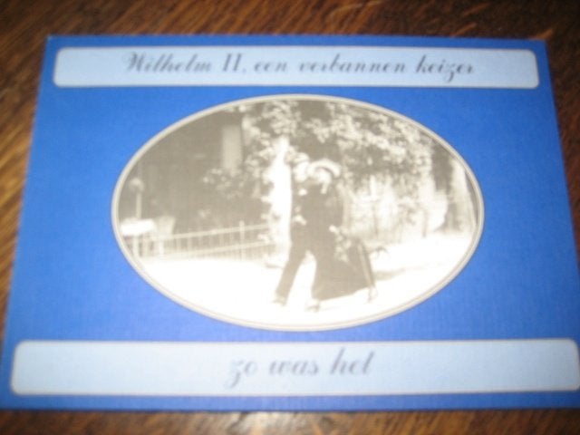 Wilhelm 2 een verbannen keizer / zo was, Boeken, Ophalen of Verzenden, 20e eeuw of later, Zo goed als nieuw