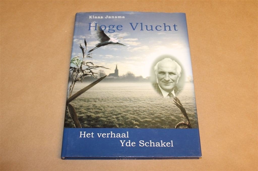 Hoge Vlucht — Yde Schakel, Grondlegger Aldfaers Erf, Ophalen of Verzenden, Zo goed als nieuw