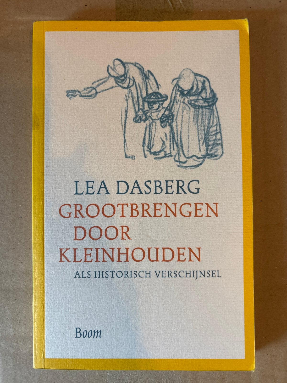 Grootbrengen door Kleinhouden - Lea Dasberg (Boom), Ophalen of Verzenden, Gamma, Zo goed als nieuw, WO