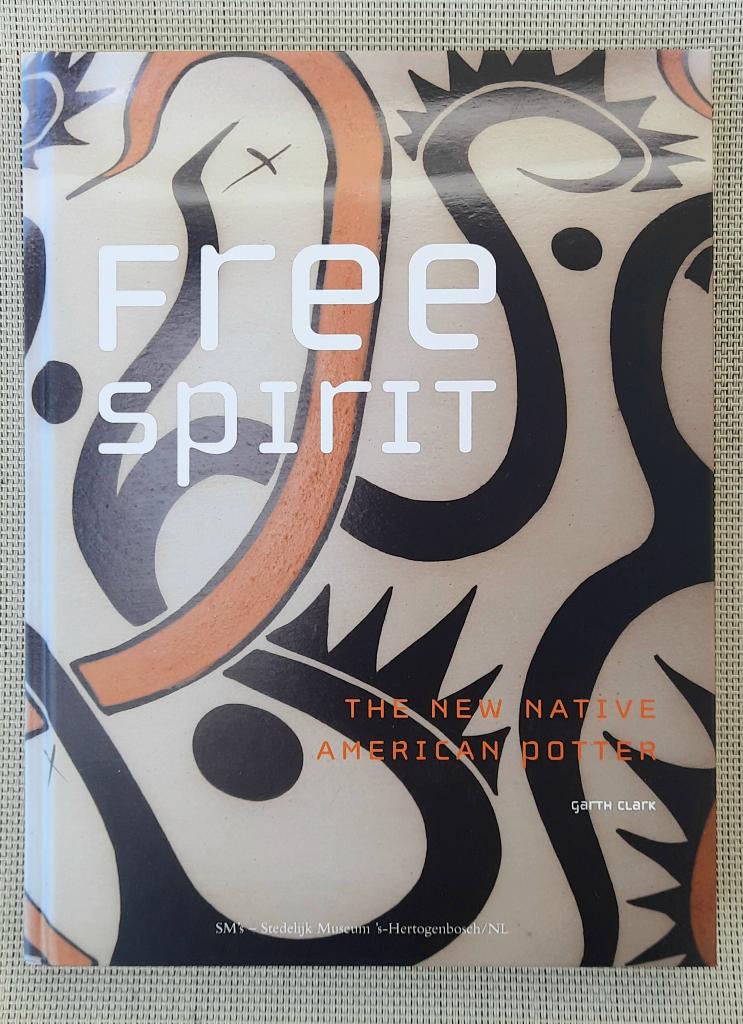 Free spirit, The new native American potter, zgan, Boeken, Garth Clark, Ophalen of Verzenden, Zo goed als nieuw, Overige onderwerpen