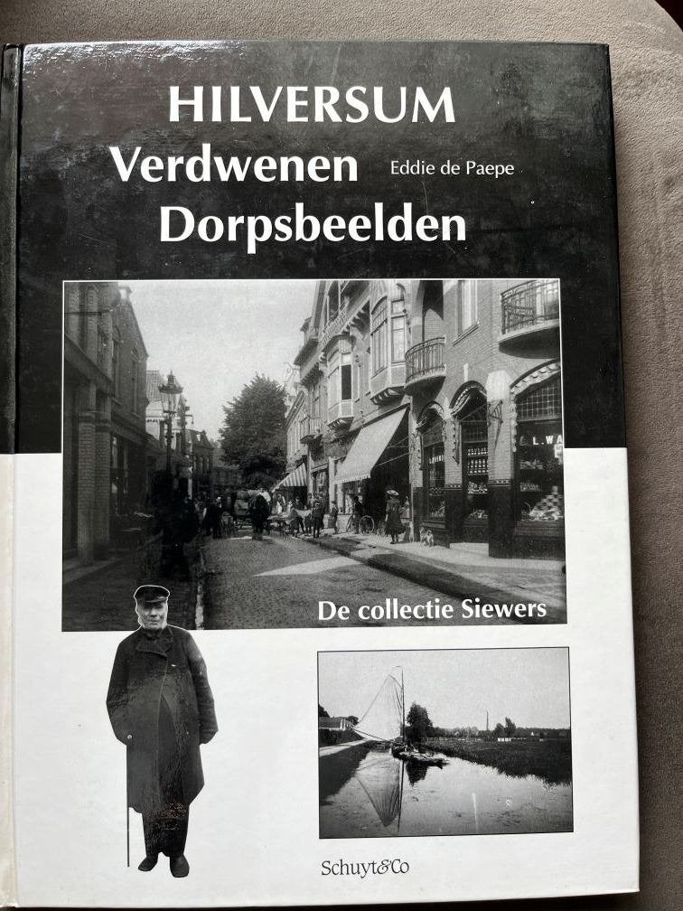Hilversum Verdwenen Dorpsbeelden - Eddie de Paepe, 20e eeuw of later, Eddie de Paepe, Nieuw, Ophalen of Verzenden