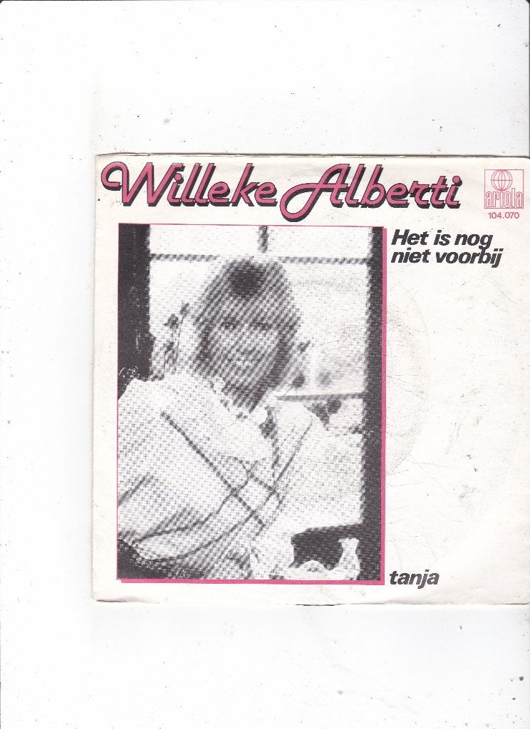 7"Single Willeke Alberti - Het is nog niet voorbij, Ophalen of Verzenden, Gebruikt, 7 inch, Nederlandstalig