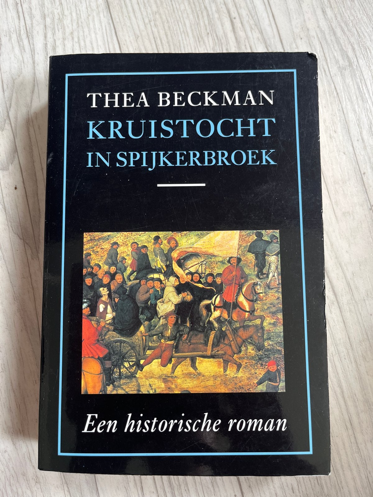 Kruistocht in Spijkerbroek - Thea Beckman, Ophalen of Verzenden, Gelezen