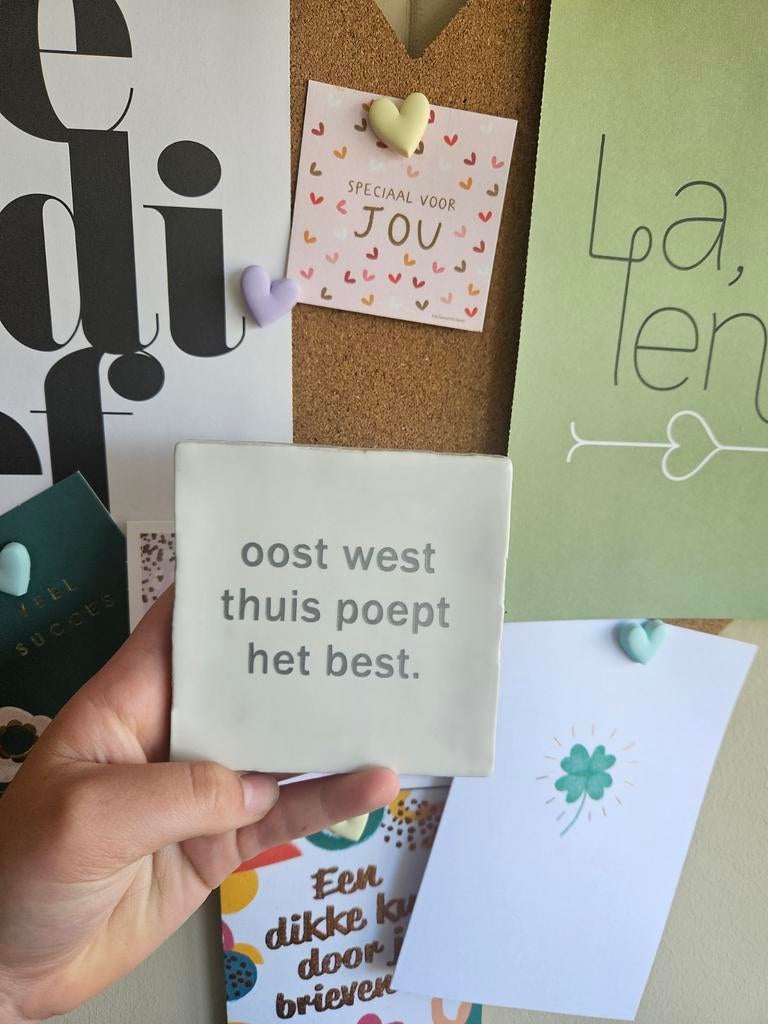 Oost west thuis poept het best tegeltje, Ophalen of Verzenden, Nieuw