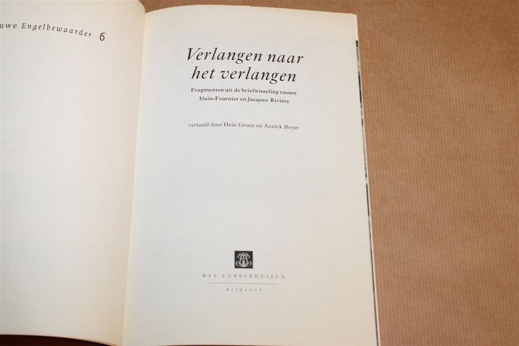 Verlangen naar het Verlangen — Alain-Fournier & Riviere 1994, Ophalen of Verzenden, Gelezen