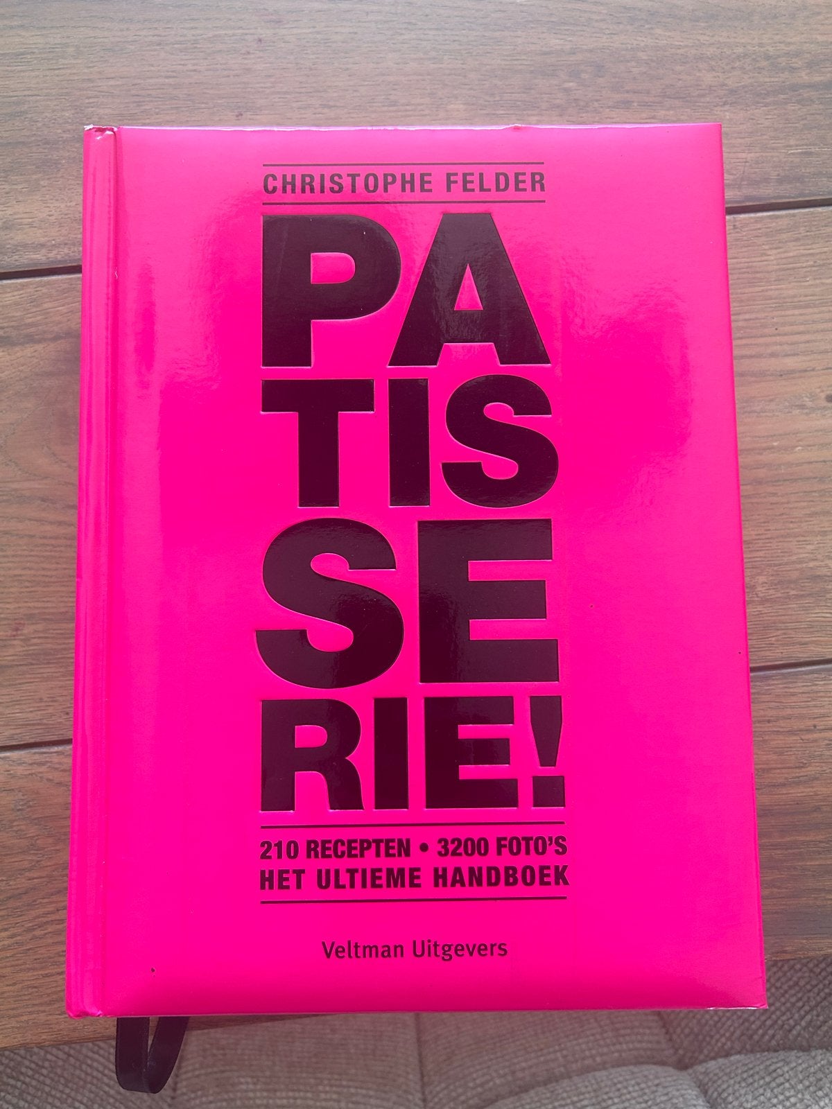 Christophe Felder - Patisserie! Het Ultieme Handboek, Ophalen of Verzenden, Nieuw, Taart, Gebak en Desserts