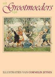 Uit grootmoeders tijd, illustraties van Cornelis Jetses, CD., Ophalen of Verzenden, Zo goed als nieuw, Schilder- en Tekenkunst
