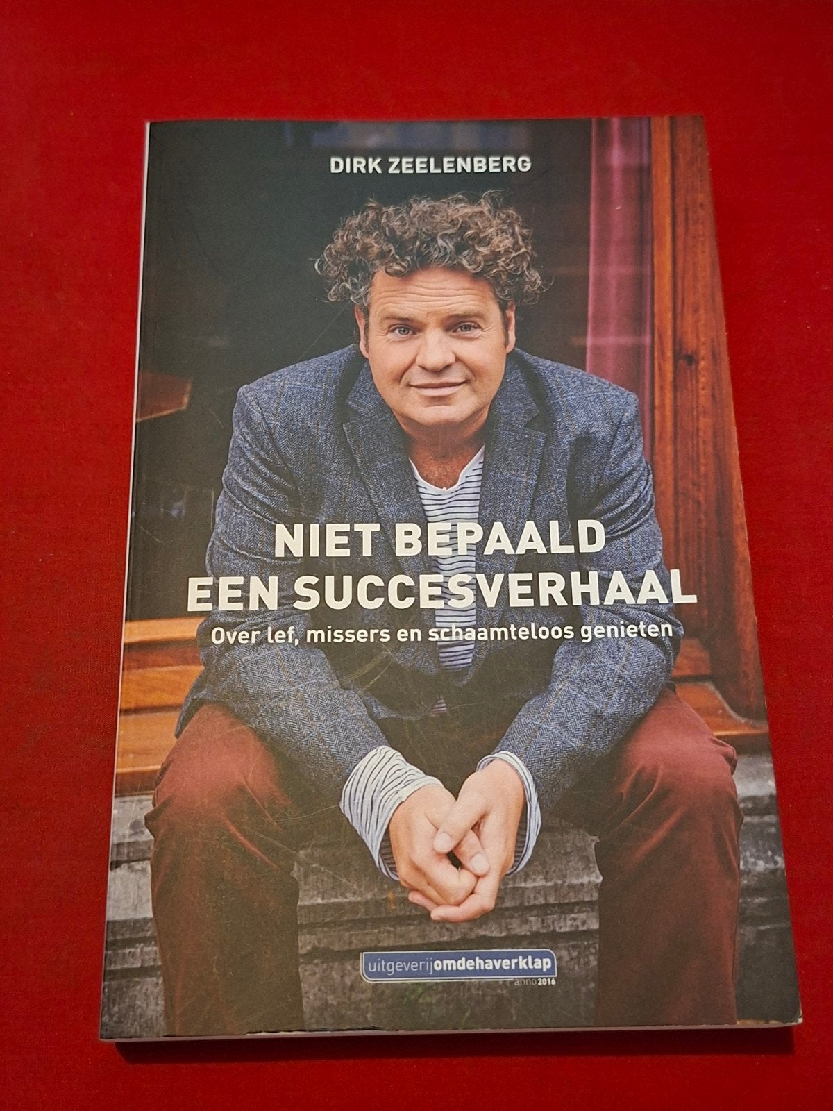 GESIGNEERD Niet bepaald een succesverhaal. Dirk Zeelenberg., Ophalen of Verzenden, Zo goed als nieuw, Sport