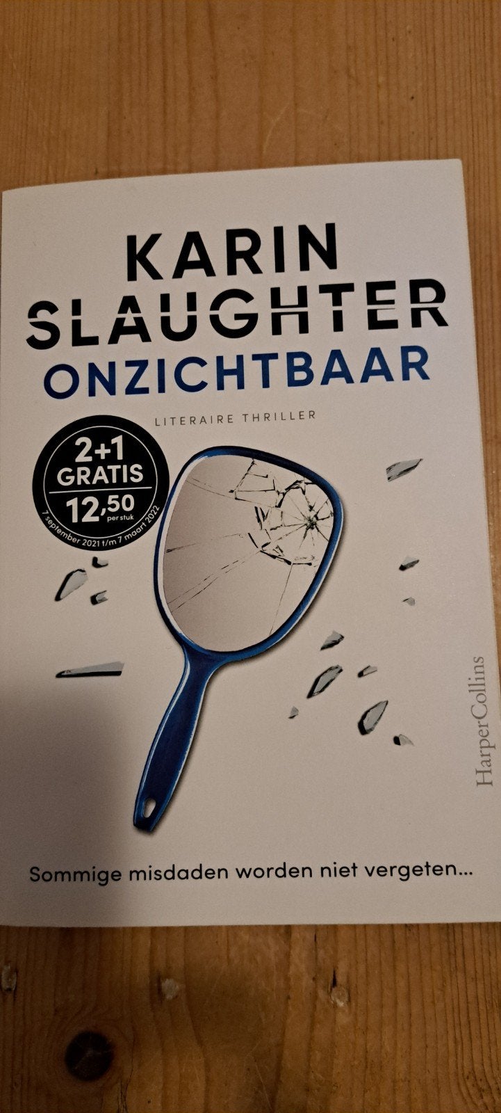 Karin Slaughter - Onzichtbaar (Literaire Thriller), Ophalen of Verzenden, Zo goed als nieuw, Karin Slaughter, Nederland
