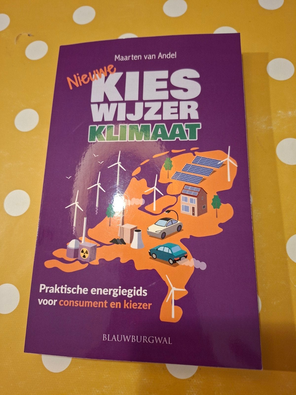Nieuwe Kieswijzer Klimaat - Praktische energiegids, Maatschappij en Samenleving, Ophalen of Verzenden, Zo goed als nieuw, Maarten van Andel