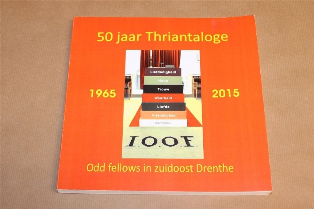 Thriantaloge — 50 Jaar Odd Fellows Zuidoost-Drenthe Zeldzaam, Ophalen of Verzenden, Gelezen