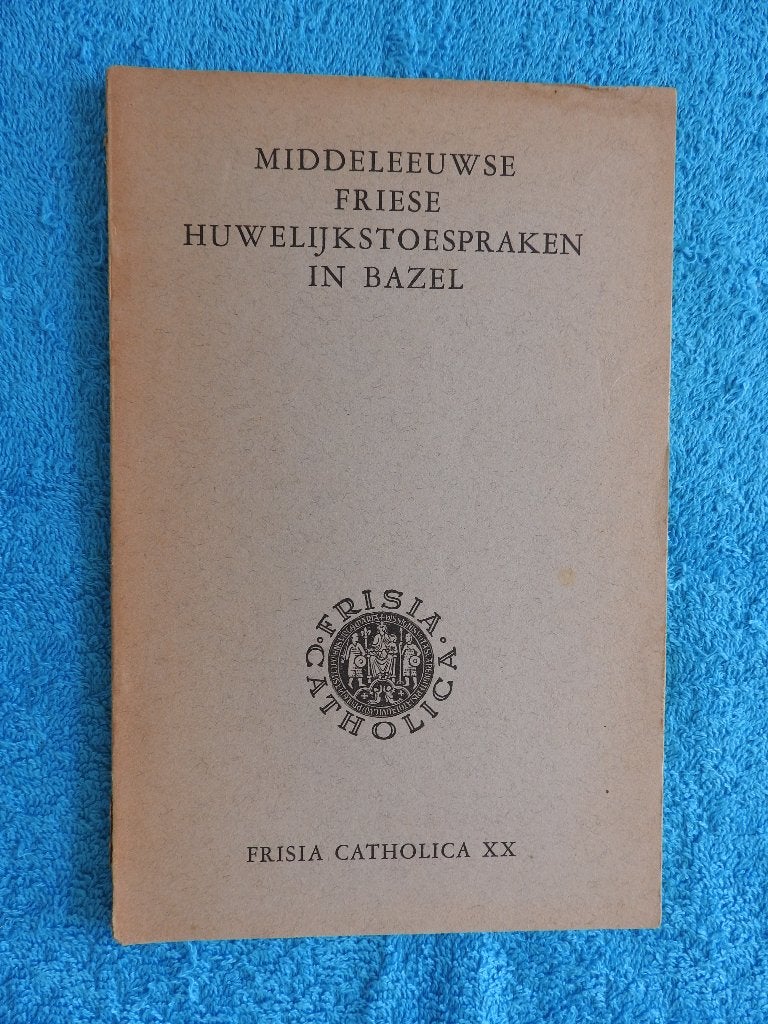 Middeleeuwse Friese Huwelijkstoespraken in Bazel, Boeken, Ophalen of Verzenden, Gelezen