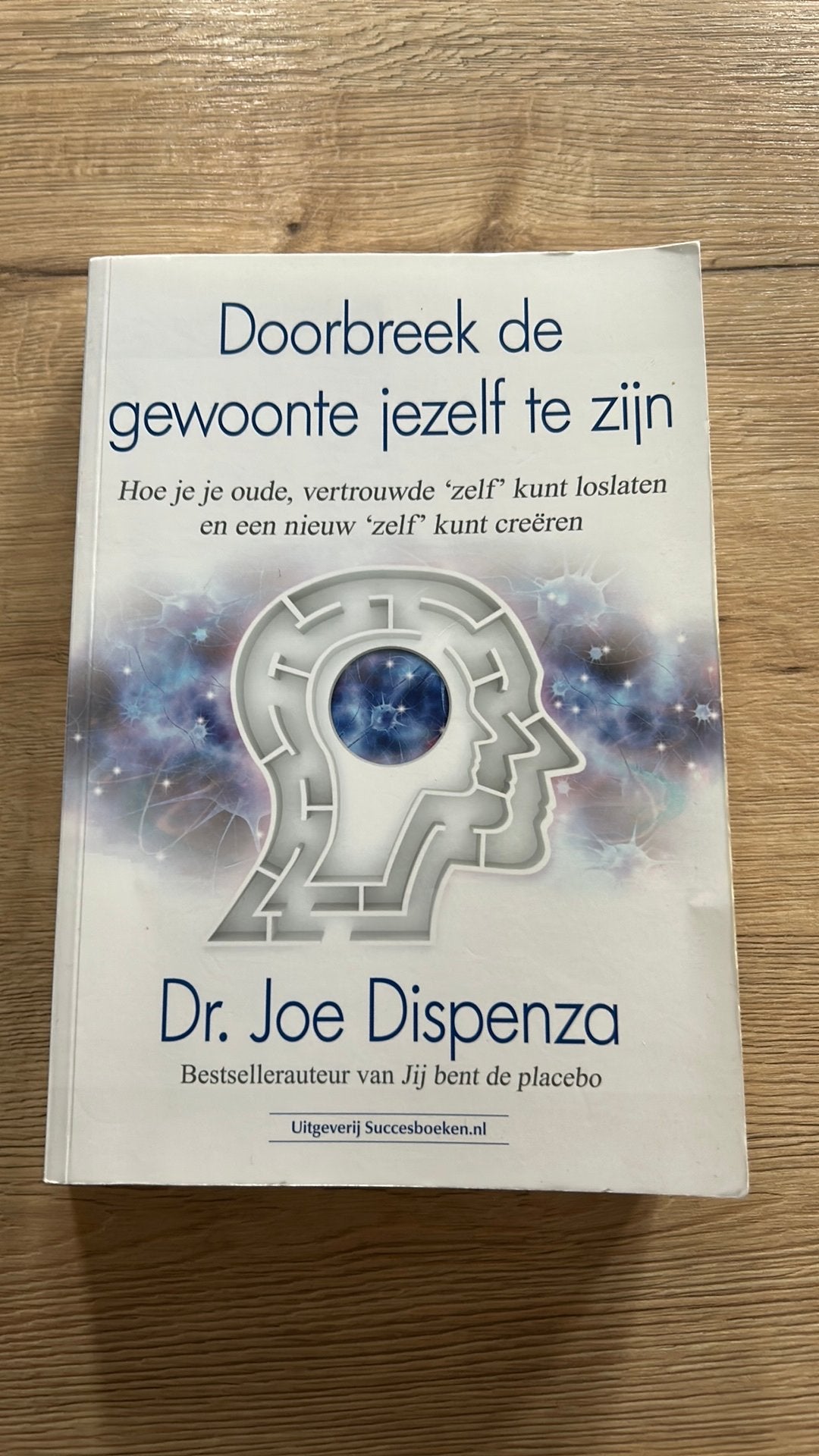 Doorbreek de gewoonte jeself te zijn - Dr. Joe Dispenza, Ophalen of Verzenden, Zo goed als nieuw