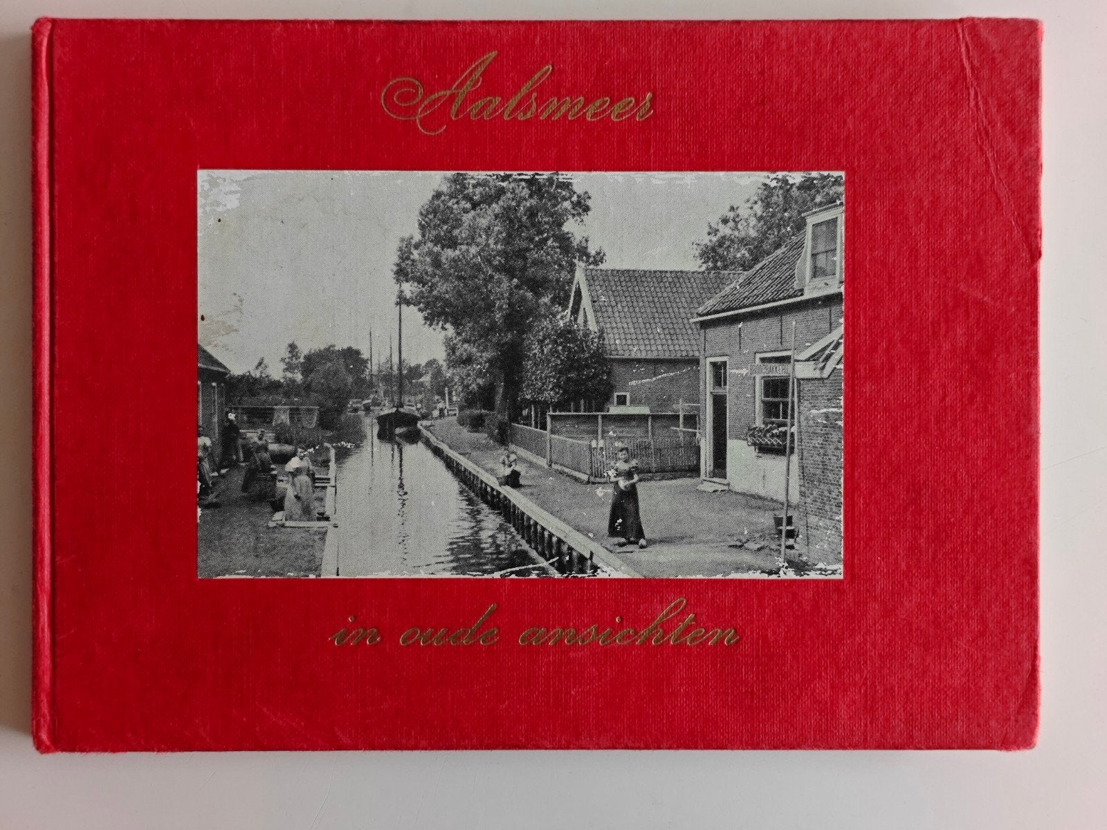 Aalsmeer in Oude Ansichten - Historisch Fotoboek, Ophalen of Verzenden, 20e eeuw of later, Gelezen, Onbekend