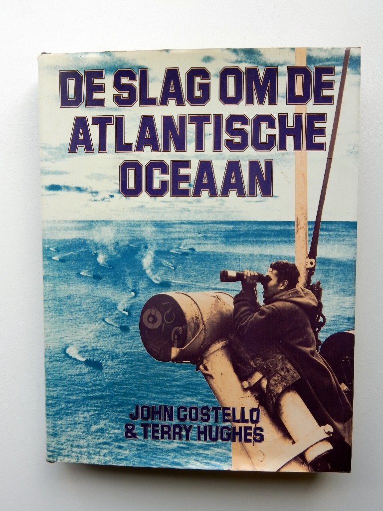De slag om de Atlantische oceaan., Tweede Wereldoorlog, HUGHES, TERRY & JOHN COSTELLO, Verzenden, Marine