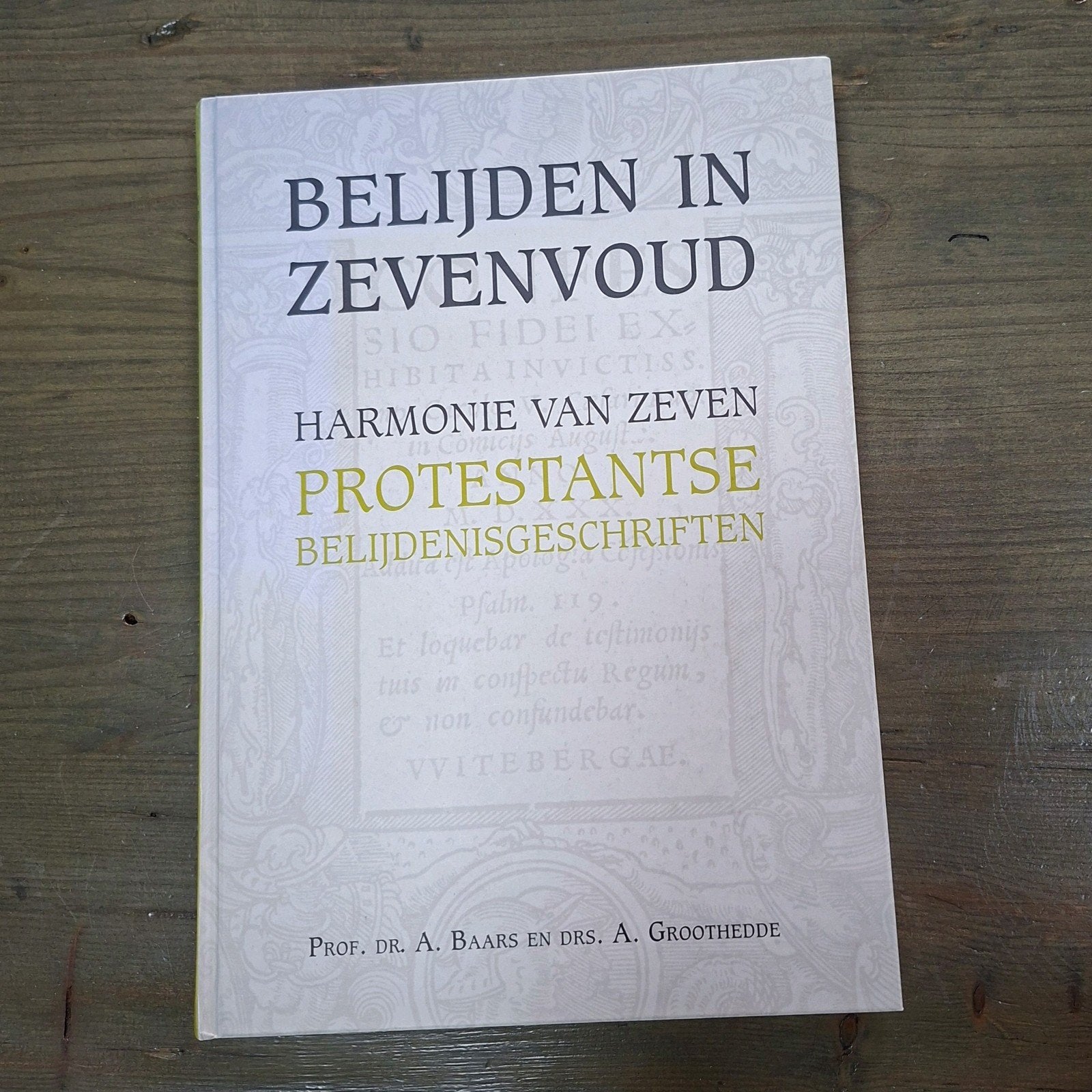Belijden in zevenvoud Prof.dr.A.Baars en drs.A.Groothedde, Gelezen, Prof.  dr. A.Baars, Christendom | Protestants, Ophalen of Verzenden