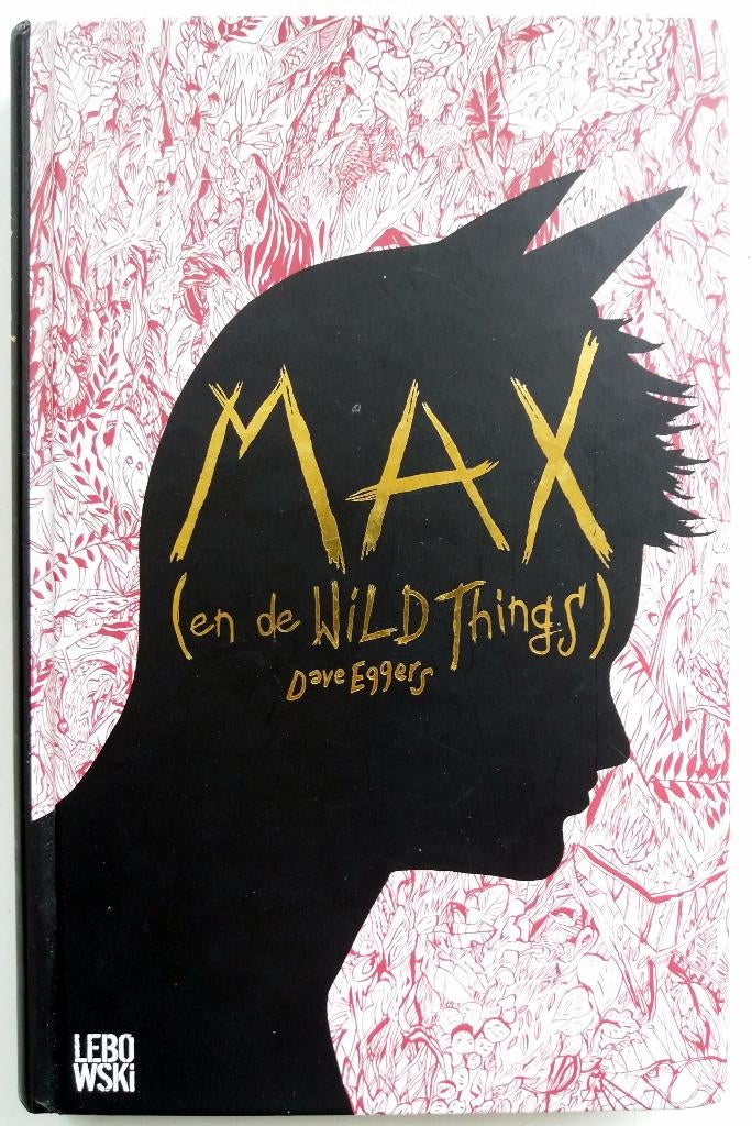 Dave Eggers - Max (en de Wild Things), Ophalen of Verzenden, Zo goed als nieuw, Amerika