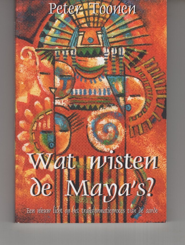 Wat wisten de maya`s Peter Toonen, Boeken, Ophalen of Verzenden, Zo goed als nieuw, Spiritualiteit algemeen, Overige typen