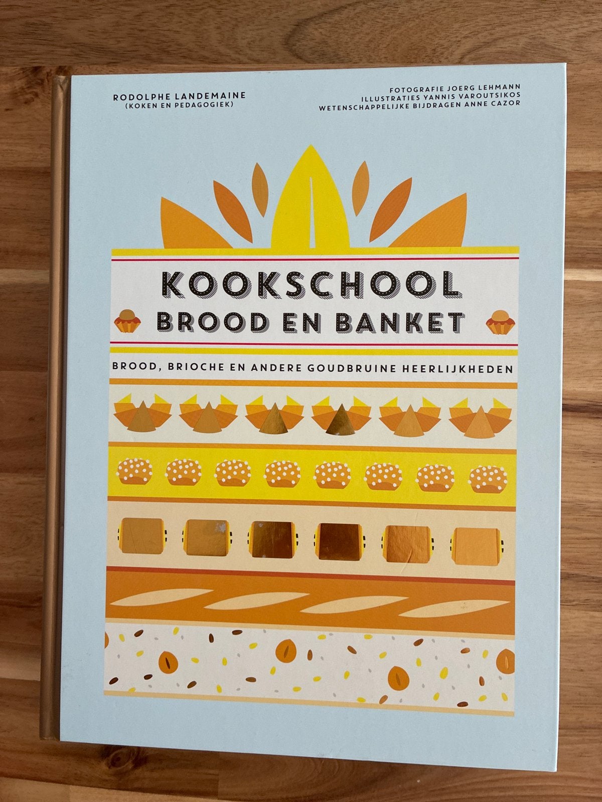 Kookschool Brood en Banket: Brood, Brioche en andere heerlij, Ophalen of Verzenden, Zo goed als nieuw, Europa, Taart, Gebak en Desserts