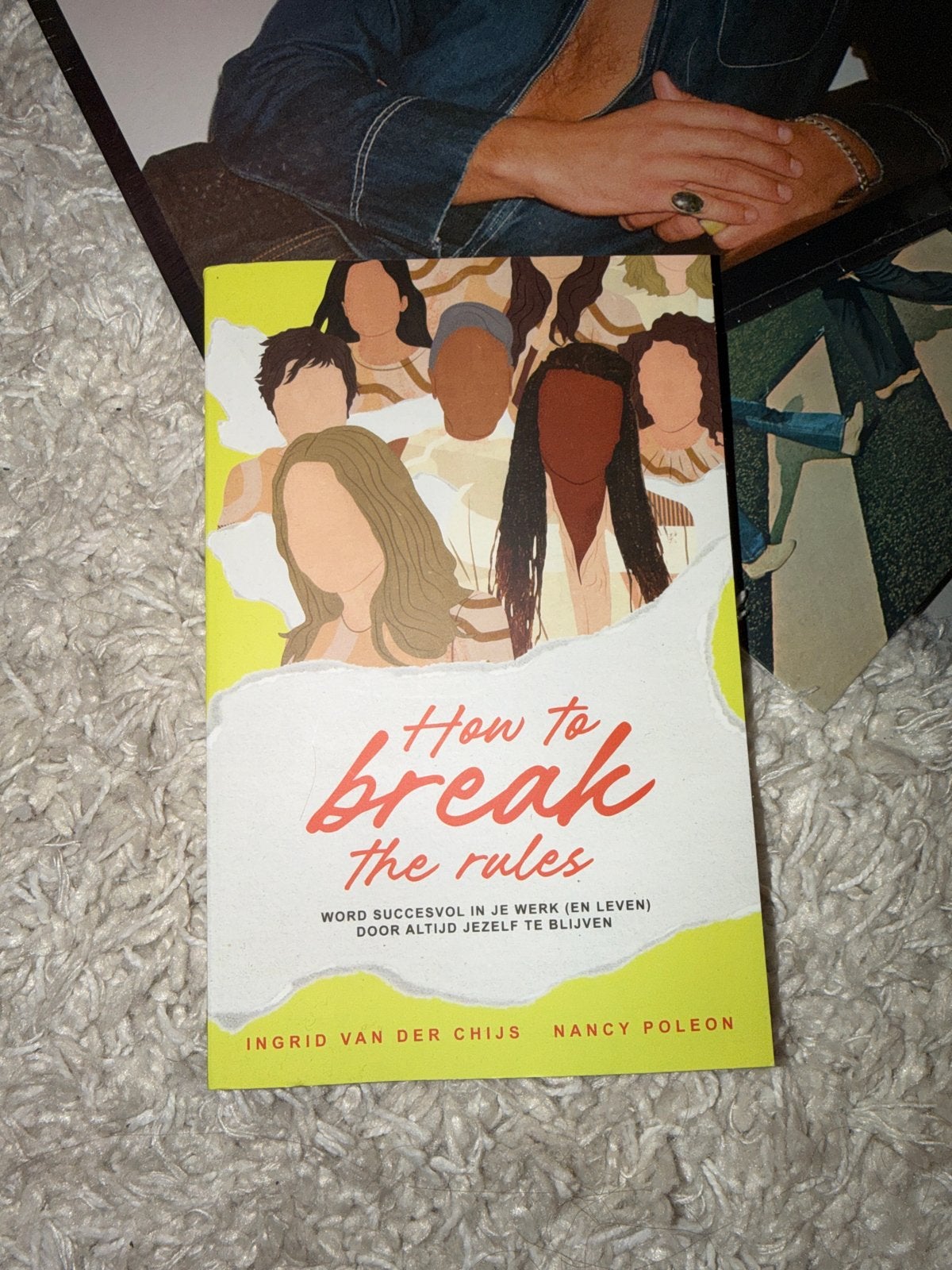 How to Break the Rules - Succesvol in werk en leven, Ophalen of Verzenden, Zo goed als nieuw, Nederland