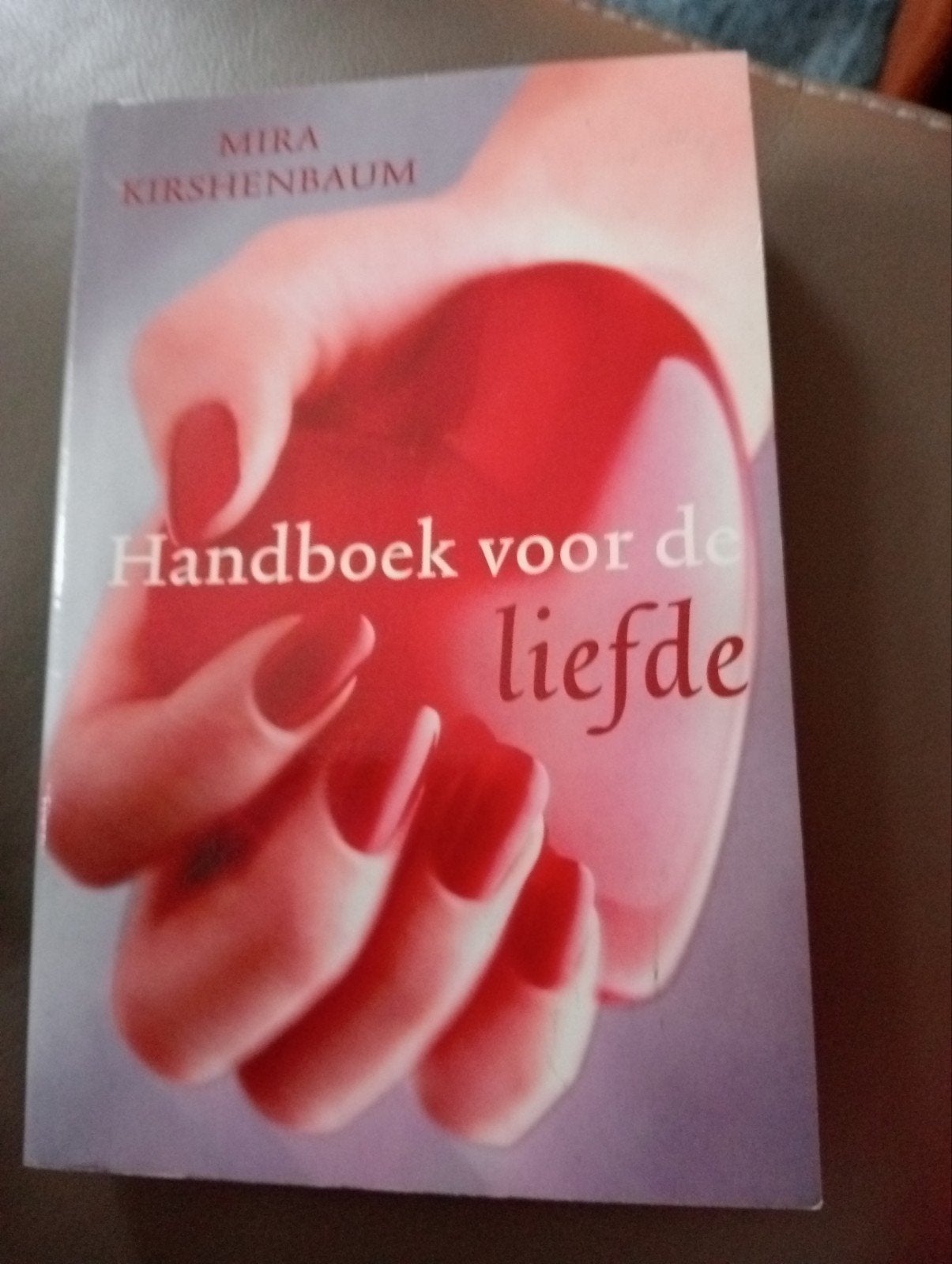 Handboek voor de liefde/Mira Kirschenbaum, Persoonlijkheidsleer, Ophalen of Verzenden, Zo goed als nieuw, Mira Kirschenbaum