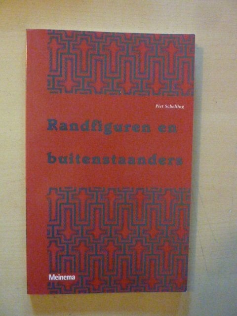 Piet Schelling - Randfiguren en buitenstaanders, Boeken, Verzenden, Zo goed als nieuw