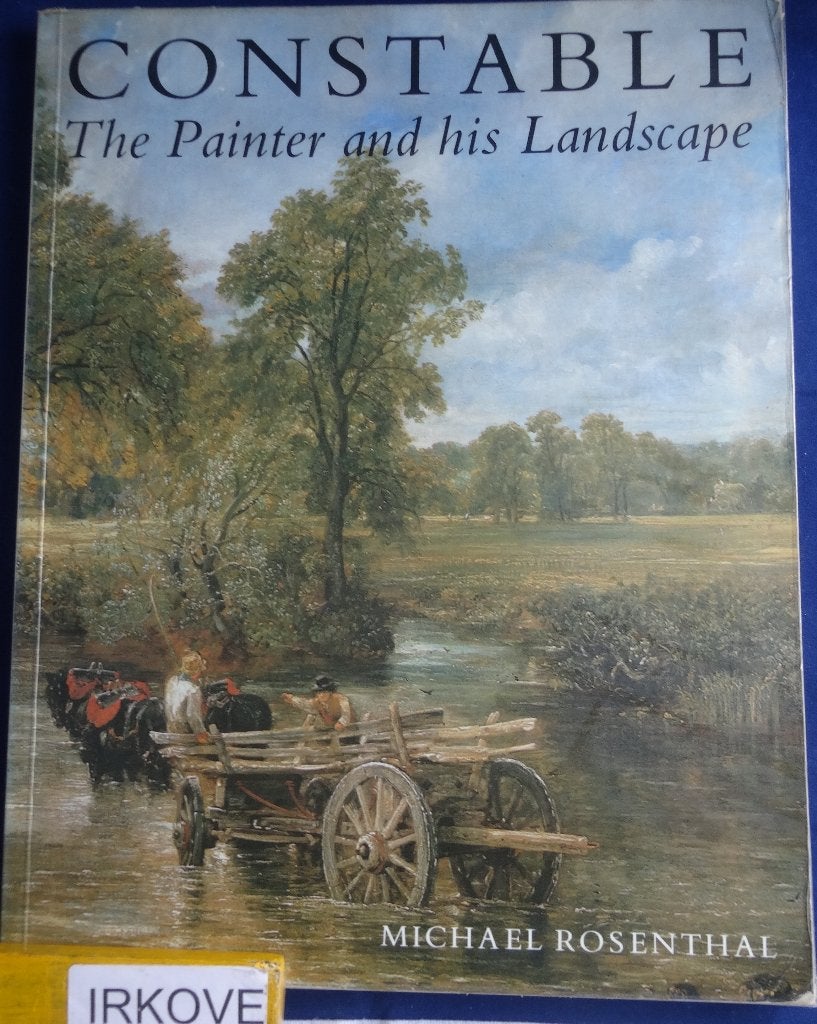 CONSTABLE THE PAINTER AND HIS LANDSCAPE * M. Rosenthal *, Verzenden, Zo goed als nieuw, Schilder- en Tekenkunst, Michael Rosenthal