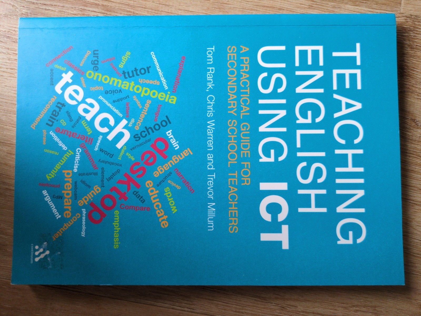 Teaching English Using ICT (A Practical Guide for Secondary, Boeken, Ophalen of Verzenden, Management, Tom Rank, Trevor Millum, Chris Warren