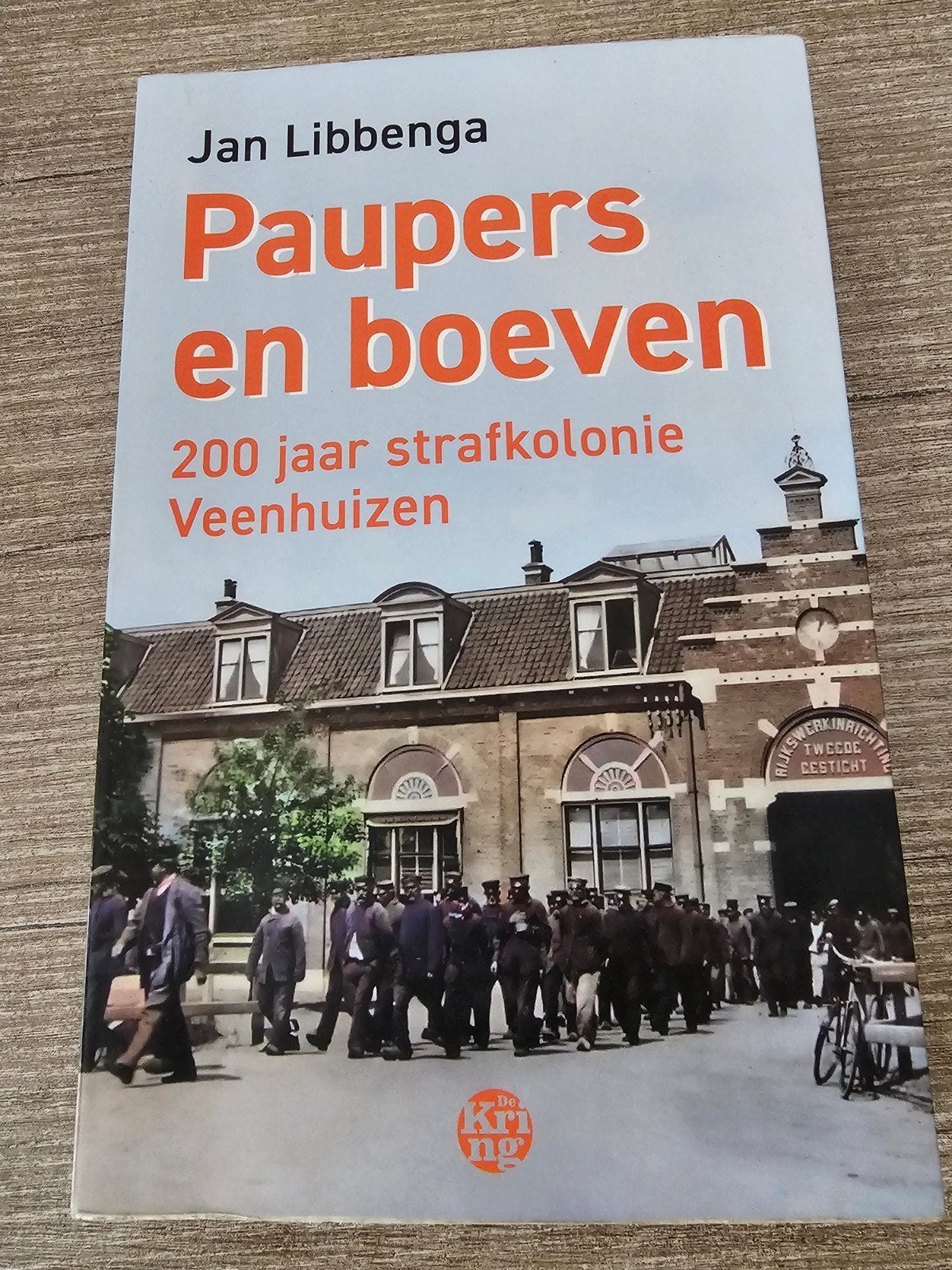 Paupers en boeven: 200 jaar strafkolonie Veenhuizen, Boeken, Ophalen of Verzenden, Gelezen, Jan Libbenga