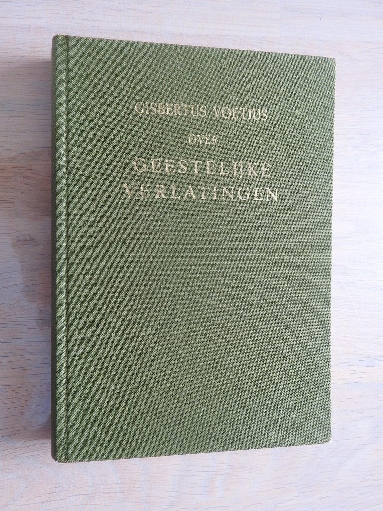 Gisbertus Voetius - Geestelijke verlatingen, Boeken, Ophalen of Verzenden, Zo goed als nieuw